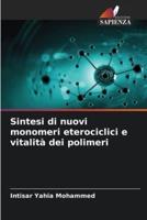 Sintesi Di Nuovi Monomeri Eterociclici E Vitalità Dei Polimeri