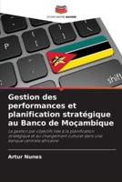 Gestion Des Performances Et Planification Stratégique Au Banco De Moçambique