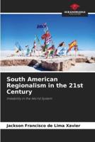 South American Regionalism in the 21st Century