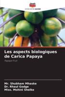 Les Aspects Biologiques De Carica Papaya