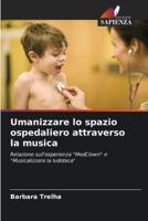 Umanizzare Lo Spazio Ospedaliero Attraverso La Musica