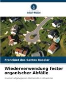 Wiederverwendung Fester Organischer Abfälle