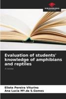 Evaluation of Students' Knowledge of Amphibians and Reptiles