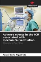 Adverse Events in the ICU Associated With Mechanical Ventilation