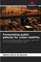 Formulating Public Policies for Urban Mobility