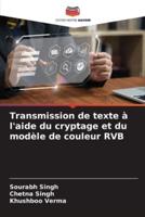 Transmission De Texte À L'aide Du Cryptage Et Du Modèle De Couleur RVB