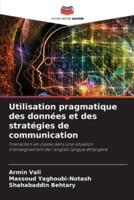 Utilisation pragmatique des données et des stratégies de communication