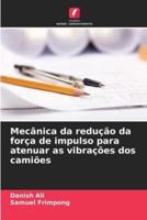 Mecânica Da Redução Da Força De Impulso Para Atenuar as Vibrações Dos Camiões