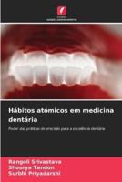 Hábitos Atómicos Em Medicina Dentária