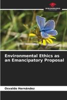 Environmental Ethics as an Emancipatory Proposal
