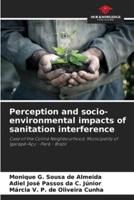 Perception and Socio-Environmental Impacts of Sanitation Interference