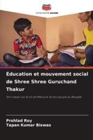 Éducation Et Mouvement Social De Shree Shree Guruchand Thakur