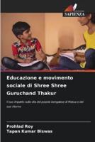 Educazione E Movimento Sociale Di Shree Shree Guruchand Thakur
