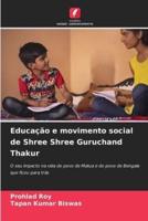 Educação E Movimento Social De Shree Shree Guruchand Thakur