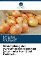 Bekämpfung Der Purpurfleckenkrankheit [Alternaria Porri] Bei Zwiebeln