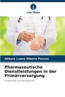 Pharmazeutische Dienstleistungen in Der Primärversorgung