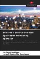 Towards a Service-Oriented Application Monitoring Approach