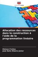 Allocation Des Ressources Dans La Construction À L'aide De La Programmation Linéaire