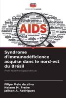 Syndrome D'immunodéficience Acquise Dans Le Nord-Est Du Brésil