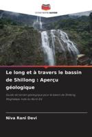 Le Long Et À Travers Le Bassin De Shillong