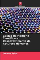 Gestão Da Memória Científica E Desenvolvimento De Recursos Humanos