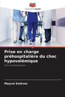 Prise En Charge Préhospitalière Du Choc Hypovolémique