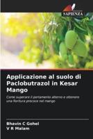 Applicazione Al Suolo Di Paclobutrazol in Kesar Mango