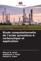 Étude Computationnelle De L'acide Quinoléine-4-Carboxylique Et Application