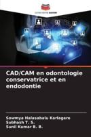 CAD/CAM En Odontologie Conservatrice Et En Endodontie