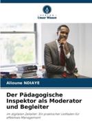 Der Pädagogische Inspektor Als Moderator Und Begleiter