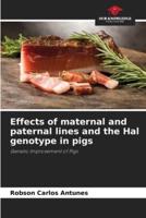 Effects of maternal and paternal lines and the Hal genotype in pigs