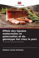 Effets des lignées maternelles et paternelles et du génotype Hal chez le porc
