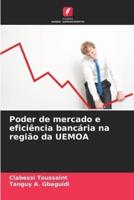 Poder De Mercado E Eficiência Bancária Na Região Da UEMOA