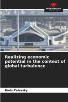 Realizing Economic Potential in the Context of Global Turbulence