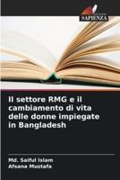 Il Settore RMG E Il Cambiamento Di Vita Delle Donne Impiegate in Bangladesh