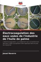 Électrocoagulation Des Eaux Usées De L'industrie De L'huile De Palme