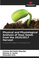 Physical and Physiological Analysis of Soya Seeds from the 2016/2017 Harvest