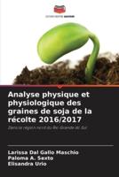 Analyse Physique Et Physiologique Des Graines De Soja De La Récolte 2016/2017