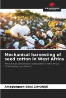 Mechanical Harvesting of Seed Cotton in West Africa