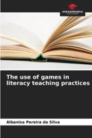 The Use of Games in Literacy Teaching Practices