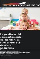 La Gestione Del Comportamento Dei Bambini E I Suoi Effetti Sul Dentista Pediatrico
