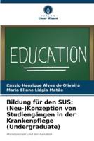 Bildung für den SUS: (Neu-)Konzeption von Studiengängen in der Krankenpflege (Undergraduate)