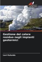 Gestione Del Calore Residuo Negli Impianti Geotermici