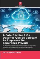 A Cote D'ivoire E Os Desafios Que Se Colocam Às Empresas De Segurança Privada