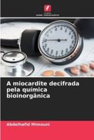 A Miocardite Decifrada Pela Química Bioinorgânica