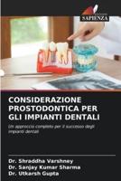 Considerazione Prostodontica Per Gli Impianti Dentali
