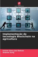 Implementação Da Tecnologia Blockchain Na Agricultura