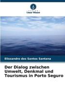 Der Dialog Zwischen Umwelt, Denkmal Und Tourismus in Porto Seguro