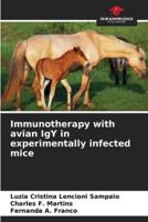 Immunotherapy With Avian IgY in Experimentally Infected Mice