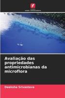 Avaliação Das Propriedades Antimicrobianas Da Microflora